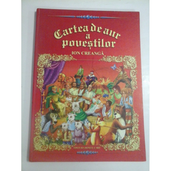 CARTEA DE AUR A POVESTILOR  -  ION CREANGA